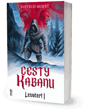Obálka knihy Cesty Kabanu – Lesočert I.